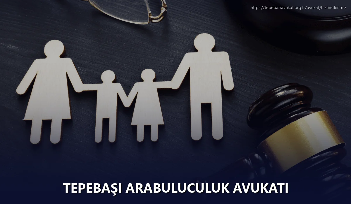 Tepebaşi Arabuluculuk Avukatı