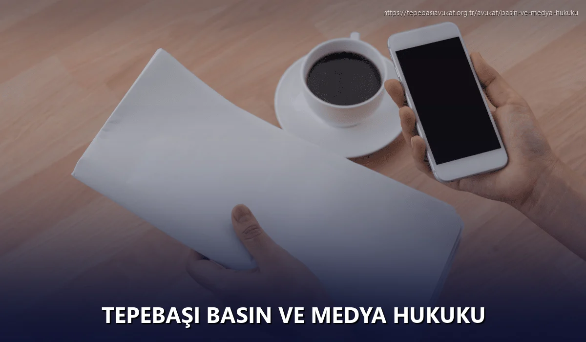 Tepebaşi Basın ve Medya Hukuku