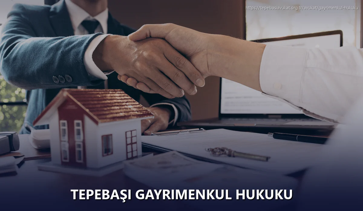 Tepebaşi Gayrimenkul Hukuku