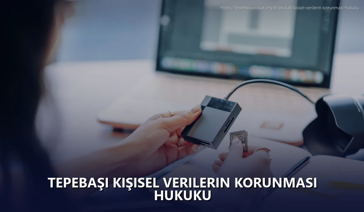 Tepebaşi Kişisel Verilerin Korunması Hukuku