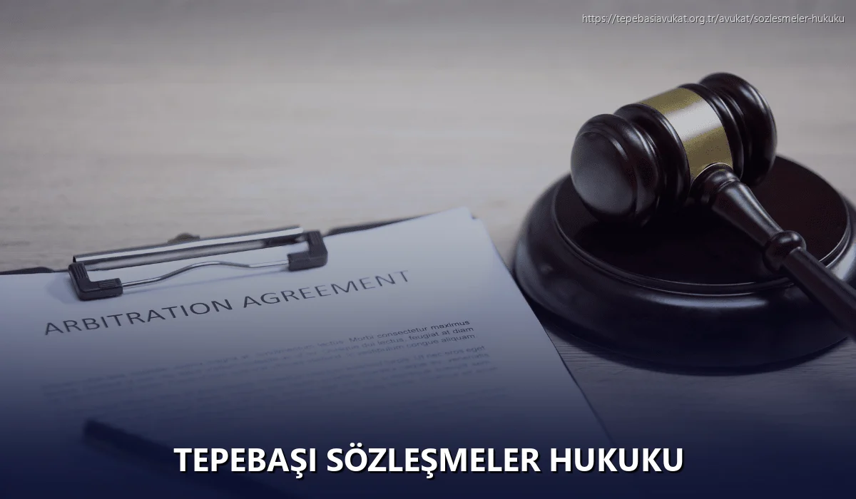 Tepebaşi Sözleşmeler Hukuku