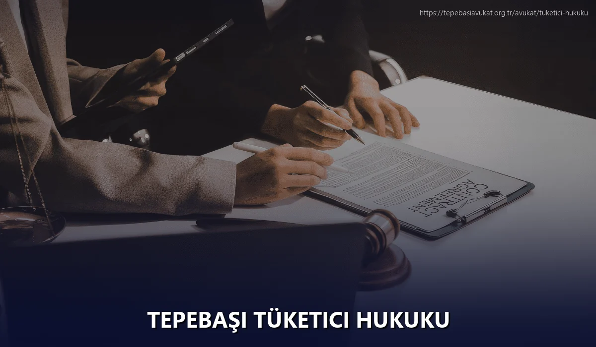 Tepebaşi Tüketici Hukuku